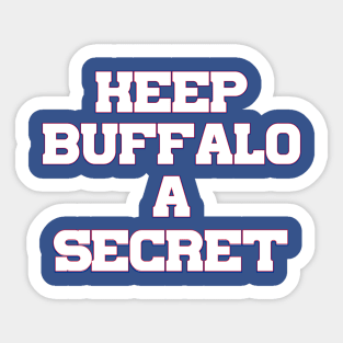 Keep Buffalo A Secret Sticker